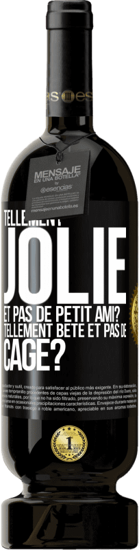 49,95 € Envoi gratuit | Vin rouge Édition Premium MBS® Réserve Tellement jolie et pas de petit ami? Tellement bête et pas de cage? Étiquette Noire. Étiquette personnalisable Réserve 12 Mois Récolte 2014 Tempranillo