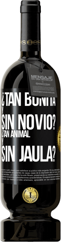 49,95 € Envío gratis | Vino Tinto Edición Premium MBS® Reserva ¿Tan bonita y sin novio? ¿Tan animal y sin jaula? Etiqueta Negra. Etiqueta personalizable Reserva 12 Meses Cosecha 2014 Tempranillo