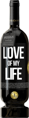 49,95 € Free Shipping | Red Wine Premium Edition MBS® Reserve Love of my life Black Label. Customizable label Reserve 12 Months Harvest 2014 Tempranillo