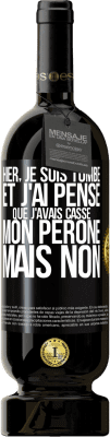 49,95 € Envoi gratuit | Vin rouge Édition Premium MBS® Réserve Hier, je suis tombé et j'ai pensé que j'avais cassé mon péroné. Mais non Étiquette Noire. Étiquette personnalisable Réserve 12 Mois Récolte 2014 Tempranillo