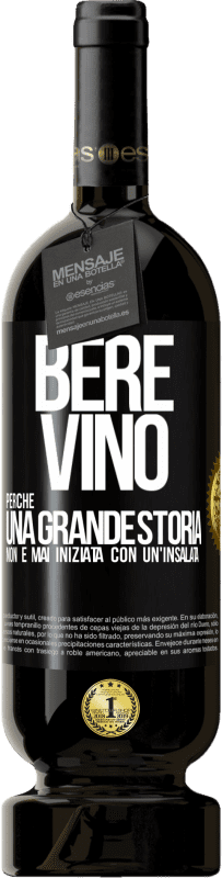 49,95 € Spedizione Gratuita | Vino rosso Edizione Premium MBS® Riserva Bere vino, perché una grande storia non è mai iniziata con un'insalata Etichetta Nera. Etichetta personalizzabile Riserva 12 Mesi Raccogliere 2015 Tempranillo