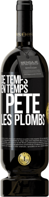 49,95 € Envoi gratuit | Vin rouge Édition Premium MBS® Réserve De temps en temps, pète les plombs Étiquette Noire. Étiquette personnalisable Réserve 12 Mois Récolte 2016 Tempranillo