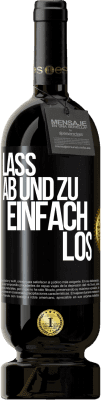 49,95 € Kostenloser Versand | Rotwein Premium Ausgabe MBS® Reserve Lass ab und zu einfach los Schwarzes Etikett. Anpassbares Etikett Reserve 12 Monate Ernte 2014 Tempranillo