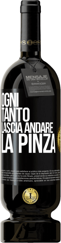 49,95 € Spedizione Gratuita | Vino rosso Edizione Premium MBS® Riserva Ogni tanto lascia andare la pinza Etichetta Nera. Etichetta personalizzabile Riserva 12 Mesi Raccogliere 2014 Tempranillo