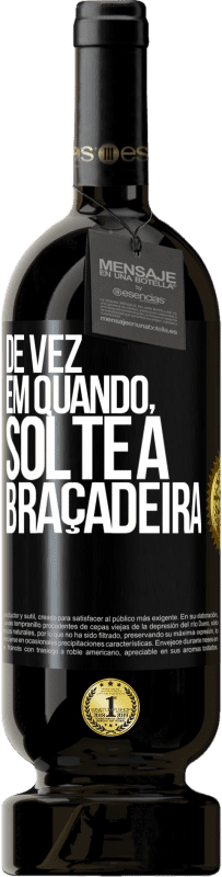 49,95 € Envio grátis | Vinho tinto Edição Premium MBS® Reserva De vez em quando, solte a braçadeira Etiqueta Preta. Etiqueta personalizável Reserva 12 Meses Colheita 2016 Tempranillo