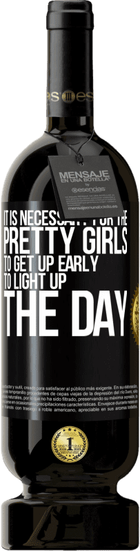 49,95 € 送料無料 | 赤ワイン プレミアム版 MBS® 予約する 可愛い女の子は早起きして一日を明るくする必要があります ブラックラベル. カスタマイズ可能なラベル 予約する 12 月 収穫 2014 Tempranillo