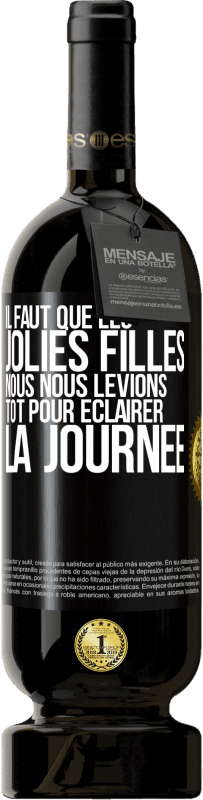 49,95 € Envoi gratuit | Vin rouge Édition Premium MBS® Réserve Il faut que les jolies filles nous nous levions tôt pour éclairer la journée Étiquette Noire. Étiquette personnalisable Réserve 12 Mois Récolte 2015 Tempranillo