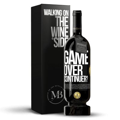 «GAME OVER. Continuer?» Édition Premium MBS® Réserve