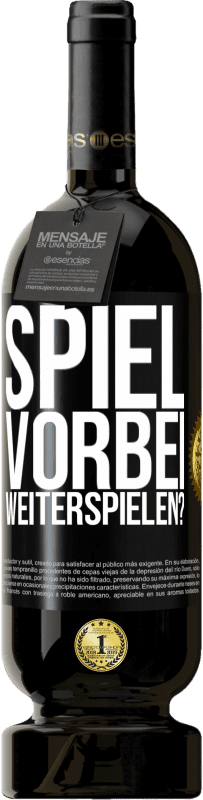 49,95 € Kostenloser Versand | Rotwein Premium Ausgabe MBS® Reserve SPIEL VORBEI. Weiterspielen? Schwarzes Etikett. Anpassbares Etikett Reserve 12 Monate Ernte 2016 Tempranillo