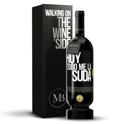 «Hoy todo me la suda» Edición Premium MBS® Reserva