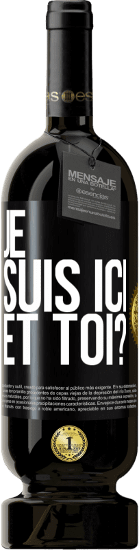 49,95 € Envoi gratuit | Vin rouge Édition Premium MBS® Réserve Je suis ici. Et toi? Étiquette Noire. Étiquette personnalisable Réserve 12 Mois Récolte 2014 Tempranillo