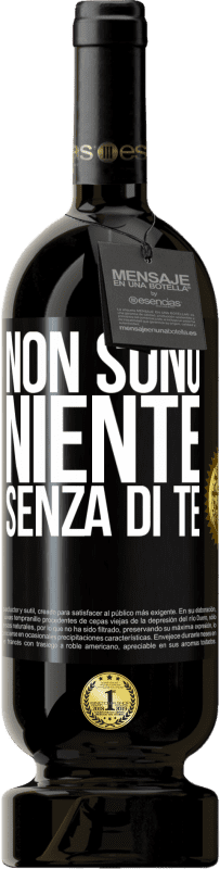 49,95 € Spedizione Gratuita | Vino rosso Edizione Premium MBS® Riserva Non sono niente senza di te Etichetta Nera. Etichetta personalizzabile Riserva 12 Mesi Raccogliere 2014 Tempranillo