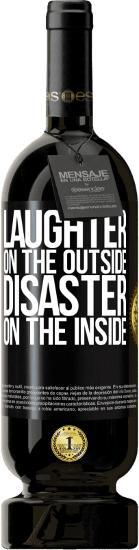 49,95 € Free Shipping | Red Wine Premium Edition MBS® Reserve Laughter on the outside, disaster on the inside Black Label. Customizable label Reserve 12 Months Harvest 2014 Tempranillo