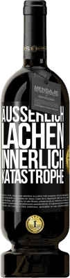 49,95 € Kostenloser Versand | Rotwein Premium Ausgabe MBS® Reserve Äußerlich Lachen, innerlich Katastrophe Schwarzes Etikett. Anpassbares Etikett Reserve 12 Monate Ernte 2014 Tempranillo