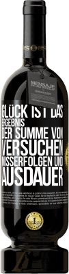 49,95 € Kostenloser Versand | Rotwein Premium Ausgabe MBS® Reserve Glück ist das Ergebnis der Summe von Versuchen, Misserfolgen und Ausdauer Schwarzes Etikett. Anpassbares Etikett Reserve 12 Monate Ernte 2015 Tempranillo