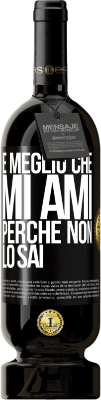 49,95 € Spedizione Gratuita | Vino rosso Edizione Premium MBS® Riserva È meglio che mi ami, perché non lo sai Etichetta Nera. Etichetta personalizzabile Riserva 12 Mesi Raccogliere 2016 Tempranillo