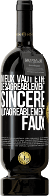 49,95 € Envoi gratuit | Vin rouge Édition Premium MBS® Réserve Mieux vaut être désagréablement sincère qu'agréablement faux Étiquette Noire. Étiquette personnalisable Réserve 12 Mois Récolte 2014 Tempranillo