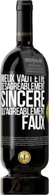 49,95 € Envoi gratuit | Vin rouge Édition Premium MBS® Réserve Mieux vaut être désagréablement sincère qu'agréablement faux Étiquette Noire. Étiquette personnalisable Réserve 12 Mois Récolte 2016 Tempranillo