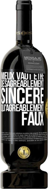 49,95 € Envoi gratuit | Vin rouge Édition Premium MBS® Réserve Mieux vaut être désagréablement sincère qu'agréablement faux Étiquette Noire. Étiquette personnalisable Réserve 12 Mois Récolte 2015 Tempranillo