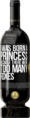 49,95 € 送料無料 | 赤ワイン プレミアム版 MBS® 予約する キツネが多すぎてお姫様に生まれました ブラックラベル. カスタマイズ可能なラベル 予約する 12 月 収穫 2015 Tempranillo