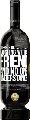 49,95 € Free Shipping | Red Wine Premium Edition MBS® Reserve There is nothing like laughing with a friend and no one understands Black Label. Customizable label Reserve 12 Months Harvest 2015 Tempranillo
