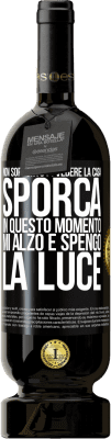 49,95 € Spedizione Gratuita | Vino rosso Edizione Premium MBS® Riserva Non sopporto di vedere la casa sporca. In questo momento mi alzo e spengo la luce Etichetta Nera. Etichetta personalizzabile Riserva 12 Mesi Raccogliere 2014 Tempranillo