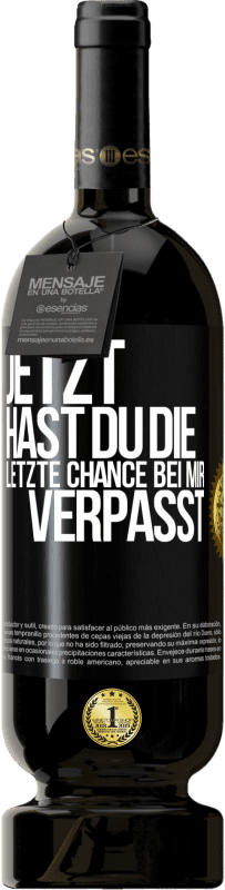 49,95 € Kostenloser Versand | Rotwein Premium Ausgabe MBS® Reserve Jetzt hast du die letzte Chance bei mir verpasst Schwarzes Etikett. Anpassbares Etikett Reserve 12 Monate Ernte 2016 Tempranillo