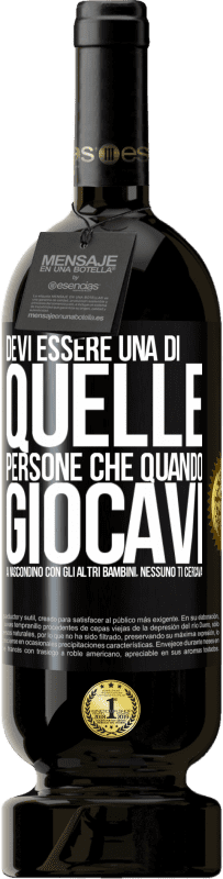 49,95 € Spedizione Gratuita | Vino rosso Edizione Premium MBS® Riserva Devi essere una di quelle persone che quando giocavi a nascondino con gli altri bambini, nessuno ti cercava Etichetta Nera. Etichetta personalizzabile Riserva 12 Mesi Raccogliere 2014 Tempranillo