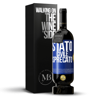 «Stato civile: sprecato» Edizione Premium MBS® Riserva