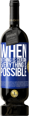 49,95 € Free Shipping | Red Wine Premium Edition MBS® Reserve When nothing is certain, everything is possible Blue Label. Customizable label Reserve 12 Months Harvest 2016 Tempranillo