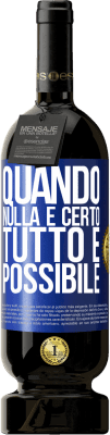 49,95 € Spedizione Gratuita | Vino rosso Edizione Premium MBS® Riserva Quando nulla è certo, tutto è possibile Etichetta Blu. Etichetta personalizzabile Riserva 12 Mesi Raccogliere 2015 Tempranillo