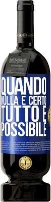 49,95 € Spedizione Gratuita | Vino rosso Edizione Premium MBS® Riserva Quando nulla è certo, tutto è possibile Etichetta Blu. Etichetta personalizzabile Riserva 12 Mesi Raccogliere 2016 Tempranillo