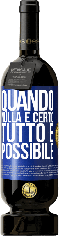 49,95 € Spedizione Gratuita | Vino rosso Edizione Premium MBS® Riserva Quando nulla è certo, tutto è possibile Etichetta Blu. Etichetta personalizzabile Riserva 12 Mesi Raccogliere 2016 Tempranillo