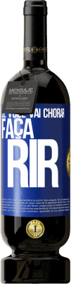49,95 € Envio grátis | Vinho tinto Edição Premium MBS® Reserva Se você vai chorar, faça rir Etiqueta Azul. Etiqueta personalizável Reserva 12 Meses Colheita 2016 Tempranillo