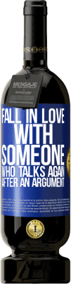 49,95 € Free Shipping | Red Wine Premium Edition MBS® Reserve Fall in love with someone who talks again after an argument Blue Label. Customizable label Reserve 12 Months Harvest 2015 Tempranillo