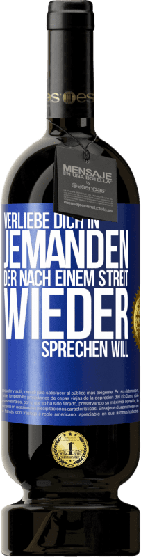 49,95 € Kostenloser Versand | Rotwein Premium Ausgabe MBS® Reserve Verliebe dich in jemanden, der nach einem Streit wieder sprechen will Blaue Markierung. Anpassbares Etikett Reserve 12 Monate Ernte 2015 Tempranillo