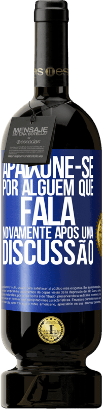 49,95 € Envio grátis | Vinho tinto Edição Premium MBS® Reserva Apaixone-se por alguém que fala novamente após uma discussão Etiqueta Azul. Etiqueta personalizável Reserva 12 Meses Colheita 2015 Tempranillo