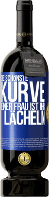 49,95 € Kostenloser Versand | Rotwein Premium Ausgabe MBS® Reserve Die schönste Kurve einer Frau ist ihr Lächeln Blaue Markierung. Anpassbares Etikett Reserve 12 Monate Ernte 2014 Tempranillo