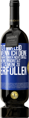 49,95 € Kostenloser Versand | Rotwein Premium Ausgabe MBS® Reserve Tut mir Leid, wenn ich deine Erwartungen nicht erfülle. Meine Priorität ist es, meine zu erfüllen Blaue Markierung. Anpassbares Etikett Reserve 12 Monate Ernte 2015 Tempranillo