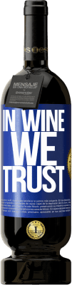 49,95 € Free Shipping | Red Wine Premium Edition MBS® Reserve in wine we trust Blue Label. Customizable label Reserve 12 Months Harvest 2014 Tempranillo