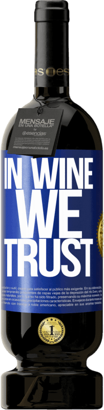 49,95 € 免费送货 | 红酒 高级版 MBS® 预订 in wine we trust 蓝色标签. 可自定义的标签 预订 12 个月 收成 2015 Tempranillo