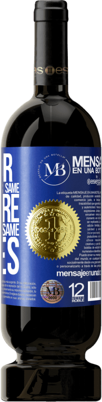 39,95 € Free Shipping | Red Wine Premium Edition MBS® Reserva Look for someone with your same desire, not with your same tastes Blue Label. Customizable label Reserva 12 Months Harvest 2015 Tempranillo