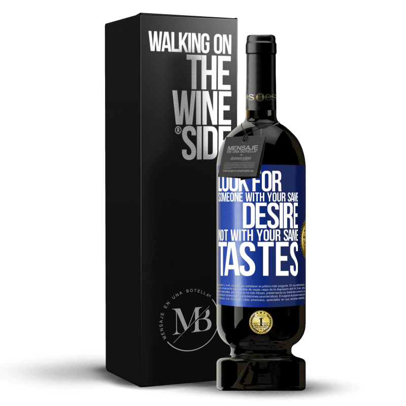 39,95 € Free Shipping | Red Wine Premium Edition MBS® Reserva Look for someone with your same desire, not with your same tastes Blue Label. Customizable label Reserva 12 Months Harvest 2015 Tempranillo