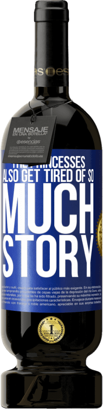 49,95 € 免费送货 | 红酒 高级版 MBS® 预订 公主也厌倦了这么多故事 蓝色标签. 可自定义的标签 预订 12 个月 收成 2016 Tempranillo