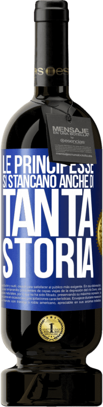 49,95 € Spedizione Gratuita | Vino rosso Edizione Premium MBS® Riserva Le principesse si stancano anche di tanta storia Etichetta Blu. Etichetta personalizzabile Riserva 12 Mesi Raccogliere 2015 Tempranillo