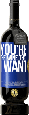 49,95 € Spedizione Gratuita | Vino rosso Edizione Premium MBS® Riserva You're the wine that I want Etichetta Blu. Etichetta personalizzabile Riserva 12 Mesi Raccogliere 2015 Tempranillo