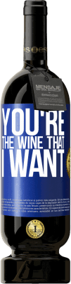 49,95 € Spedizione Gratuita | Vino rosso Edizione Premium MBS® Riserva You're the wine that I want Etichetta Blu. Etichetta personalizzabile Riserva 12 Mesi Raccogliere 2016 Tempranillo