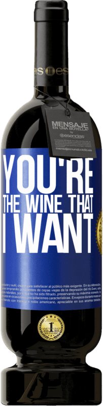 49,95 € Spedizione Gratuita | Vino rosso Edizione Premium MBS® Riserva You're the wine that I want Etichetta Blu. Etichetta personalizzabile Riserva 12 Mesi Raccogliere 2015 Tempranillo