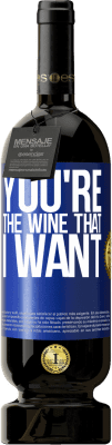 49,95 € Envio grátis | Vinho tinto Edição Premium MBS® Reserva You're the wine that I want Etiqueta Azul. Etiqueta personalizável Reserva 12 Meses Colheita 2014 Tempranillo