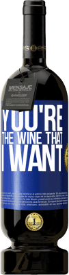 49,95 € Envio grátis | Vinho tinto Edição Premium MBS® Reserva You're the wine that I want Etiqueta Azul. Etiqueta personalizável Reserva 12 Meses Colheita 2015 Tempranillo